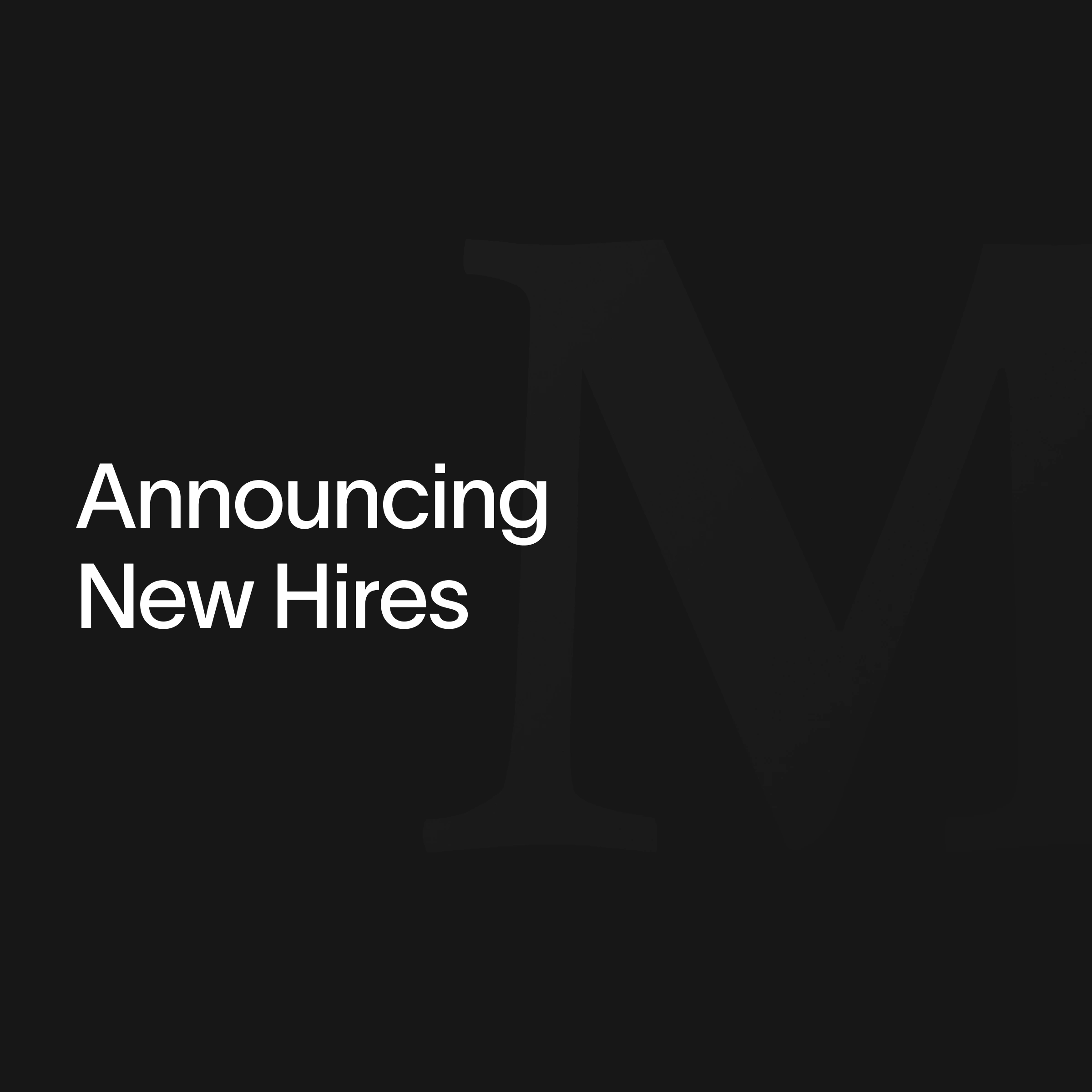 Announcing New Hires